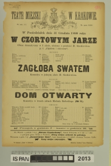 W CZORTOWYM JARZE, ZAGŁOBA SWATEM, DOM OTWARTY