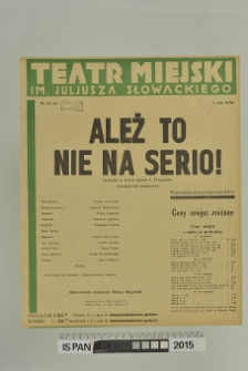 ALEŻ TO NIE NA SERIO