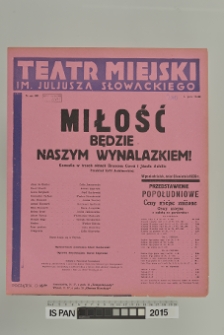 MIŁOŚĆ BĘDZIE NASZYM WYNALAZKIEM