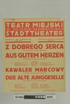 Z DOBREGO SERCA AUS GUTEN HERZEN/KAWALER MARCOWY DER ALTE JUNGGESELLE