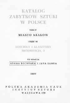 Katalog Zabytków Sztuki w Polsce, t. 4: miasto Kraków, cz. 3: Kościoły i klasztory śródmieścia, 2