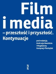 Film i media — przeszłość i przyszłość. Kontynuacje