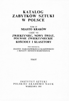 Katalog Zabytków Sztuki w Polsce, t. 4: m. Kraków, cz. 7: Zwierzyniec, Nowy świat, Półwsie Zwierzynieckie. Kościoły i klasztory