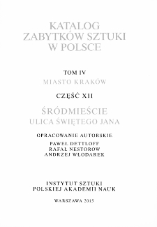 Katalog Zabytków Sztuki w Polsce, t. 4: m. Kraków, cz. 12: Śródmieście. Ulica Św. Jana