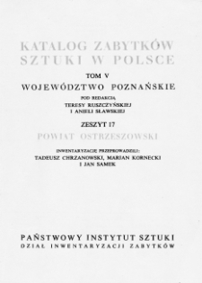 Katalog Zabytków Sztuki w Polsce, t. 5: dawne woj. poznańskie, z. 17, pow. ostrzeszowski