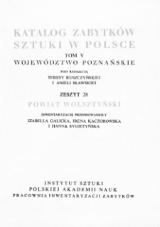 Katalog Zabytków Sztuki w Polsce, t. 5: woj. poznańskie, z. 28, pow. wolsztyński