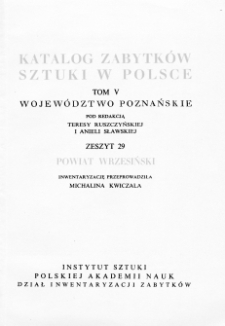 Katalog Zabytków Sztuki w Polsce, t. 5: woj. poznańskie, z. 29, pow. wrzesiński