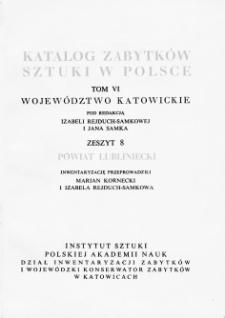 Katalog Zabytków Sztuki w Polsce, t. 6: woj. katowickie, z. 8, pow. lubliniecki