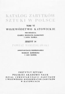 Katalog Zabytków Sztuki w Polsce, t. 6: woj. katowickie, z. 14, pow. wodzisławski