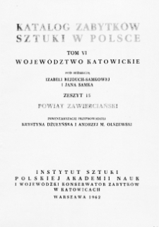 Katalog Zabytków Sztuki w Polsce, t. 6: woj. katowickie, z. 15, pow. zawierciański