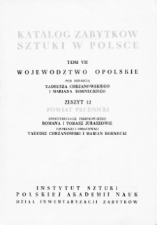 Katalog Zabytków Sztuki w Polsce, t. 7: woj. opolskie, z. 12, pow. prudnicki