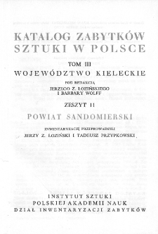 Katalog Zabytków Sztuki w Polsce, t. 3: woj. kieleckie, z. 11: pow. sandomierski