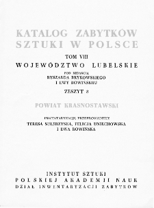 Katalog Zabytków Sztuki w Polsce, t. 8: woj. lubelskie, z. 8: pow. krasnostawski