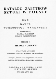 Katalog Zabytków Sztuki w Polsce, t. 10: dawne woj. warszawskie, z. 9: Mława i okolice