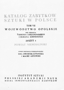 Katalog Zabytków Sztuki w Polsce, t. 7: woj. opolskie, z. 8: pow. niemodliński