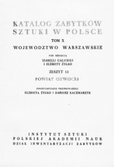 Katalog Zabytków Sztuki w Polsce, t. 10: woj. warszawskie, z. 13: pow. otwocki