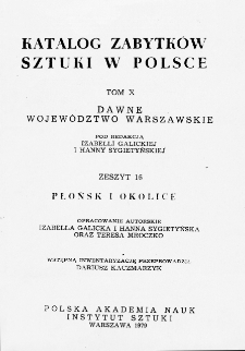 Katalog Zabytków Sztuki w Polsce, t. 10: dawne woj. warszawskie, z. 16: Płońsk i okolice