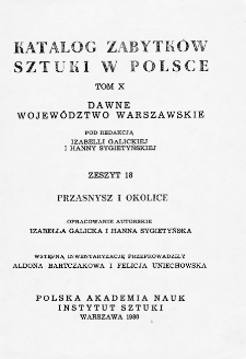 Katalog Zabytków Sztuki w Polsce, t. 10: dawne woj. warszawskie, z. 18: Przasnysz i okolice