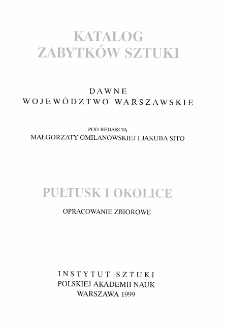 Katalog Zabytków Sztuki w Polsce, t. 10: dawne woj. warszawskie, z. 20: Pułtusk i okolice