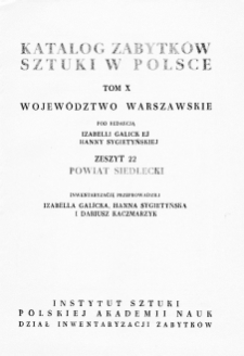 Katalog Zabytków Sztuki w Polsce, t. 10: woj. warszawskie, z. 22: pow. siedlecki