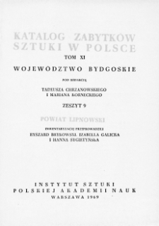 Katalog Zabytków Sztuki w Polsce, t. 11: woj. bydgoskie, z. 9: pow. lipnowski