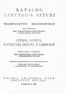 Katalog Zabytków Sztuki w Polsce. Seria nowa, t. 1: woj. krośnieńskie, z. 2: Lesko, Sanok, Ustrzyki Dolne i okolice