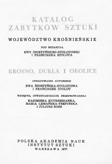 Katalog Zabytków Sztuki w Polsce. Seria nowa, t. 1: woj. krośnieńskie, z. 1: Krosno, Dukla i okolice