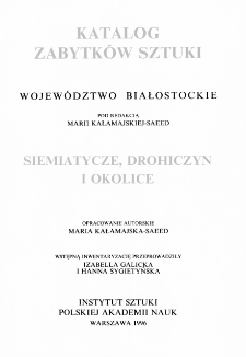 Katalog Zabytków Sztuki w Polsce. Seria nowa, t. 12: woj. białostockie, z. 1: Siemiatycze, Drohiczyn i okolice