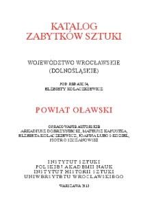 Katalog Zabytków Sztuki w Polsce. Seria nowa, t. 4: woj. wrocławskie, z. 4: pow. oławski