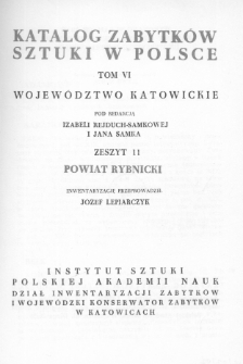 Katalog Zabytków Sztuki w Polsce, t. 6: woj. katowickie, z. 11, pow. rybnicki