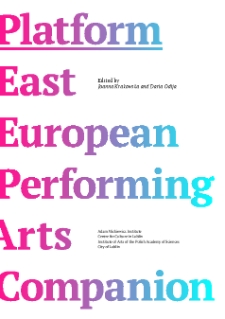 Platform. East European Performing Arts Companion